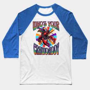 Who's Your Crawdaddy Baseball T-Shirt